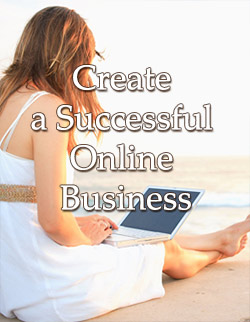 Create a Successful Online Business